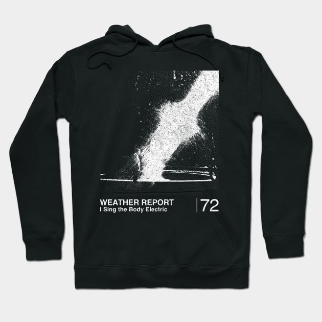 Weather Report  / Minimalist Graphic Artwork Fan Design Hoodie by saudade